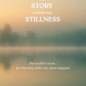 The Story Within the Stillness